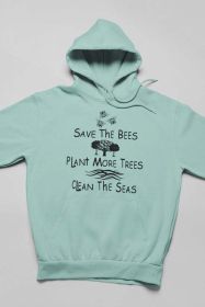 Save The Bees Plant More Trees Clean The Seas Hoodie (Color: Heather Prism Dusty Blue, Size: XXX-Large)